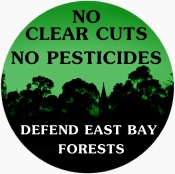 No Clearcuts No Pesticides Defend East Bay Forests